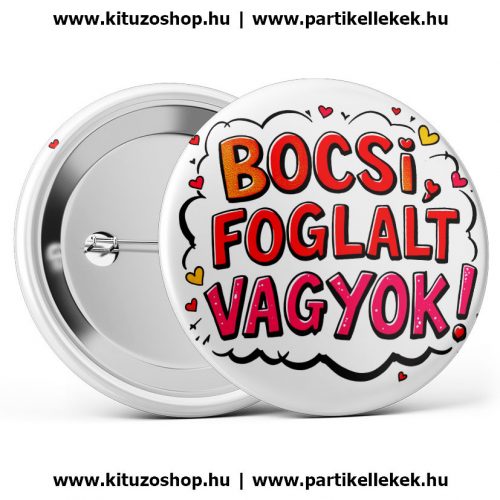 Bocsi, foglalt vagyok - Valentin-napi kitűző